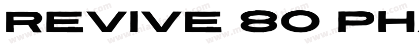 Revive 80 Phatt字体转换